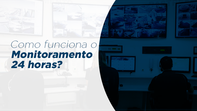 Como funciona uma Central de Monitoramento 24 horas